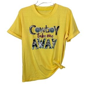 Cowboy Take Me Away Yellow Western Tee NWOT